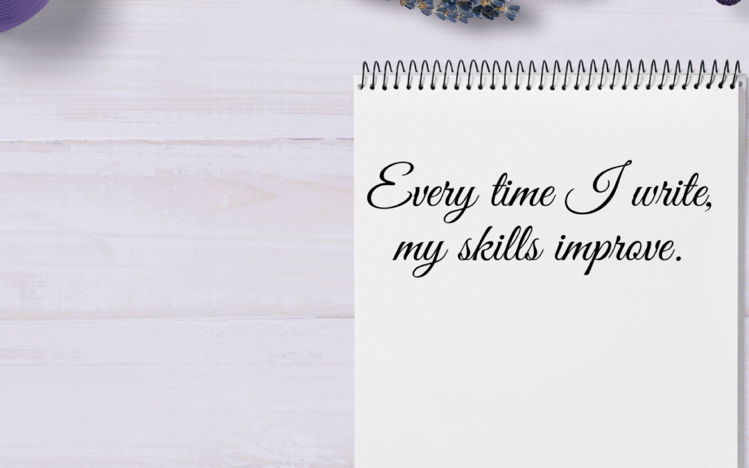 Romance Writing Affirmation – Your Skills Are Improving!